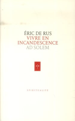 Vivre en incandescence