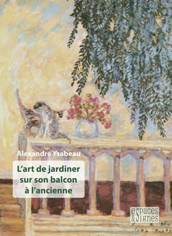 L'art de jardiner sur son balcon à l'ancienne