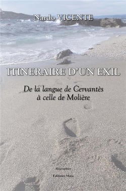 Itinéraire d'un exil - de la langue de Cervantès à celle de Molière