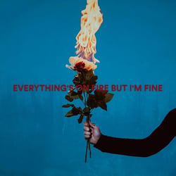 Everything's On Fire But I'm Fine - édition colorée