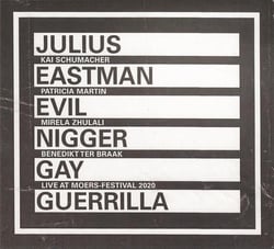 Julius Eastman : evil nigger - gay guerilla