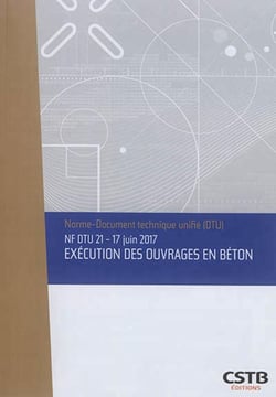 NF DTU 21 : juin 2017 Exécution des ouvrages en béton