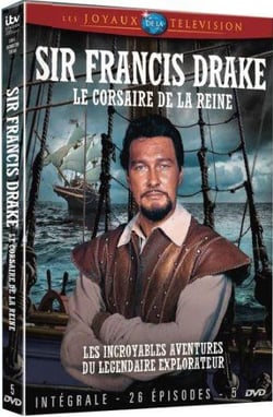 Sir Francis Drake, le corsaire de la reine