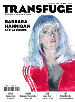 Transfuge n°152 : Barbara Hannigan, la diva sublime - Novembre 2021