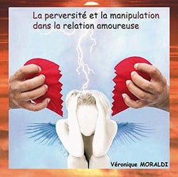 La perversité et la manipulation dans la relation amoureuse