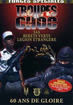 Troupes de choc : sas, berets verts, legion etrangere, 60 ans de gloire