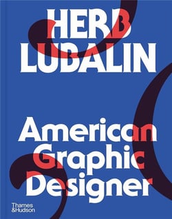 Herb Lubalin : American graphic designer 1918-1981