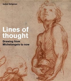 Lines of thought : michelangelo to bridget riley: drawings from the british museum