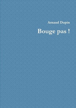 Bouge pas !