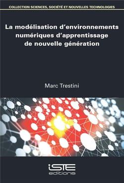 La modélisation d'environnements numériques d'apprentissage de nouvelle génération