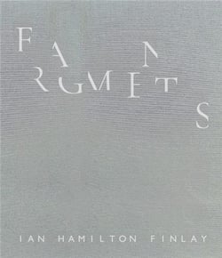Fragments: ian hamilton finlay /anglais