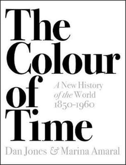 The colour of time a new history of the world 1850-1960 /anglais
