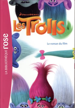 Trolls - Le roman du film