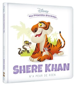 DISNEY - Mes Premières Histoires - Shere Khan n'a peur de rien