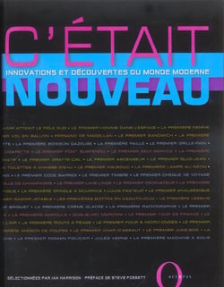 C'etait nouveau - innovations et decouvertes du monde moderne