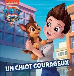 La Pat'Patrouille : le film - un chiot courageux