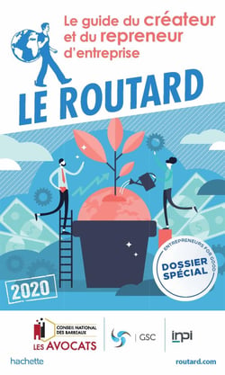 Guide du Routard : le guide ducréateur et du repreneur d'entreprise (édition 2020)