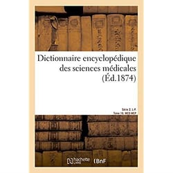 Dictionnaire encyclopedique des sciences medicales. serie 2. l-p. tome 16. med-mep