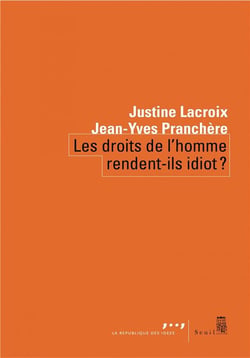 Les droits de l'homme rendent-ils idiot ?
