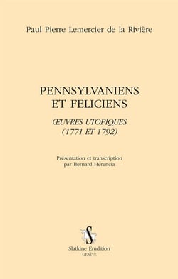 Pennsylvaniens et Feliciens - oeuvres utopiques (1771 et 1792)