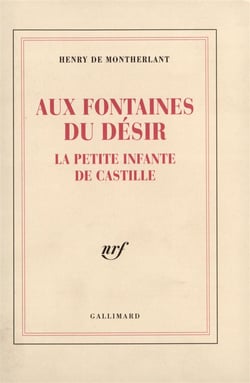 Aux fontaines du desir - la petite infante de castille