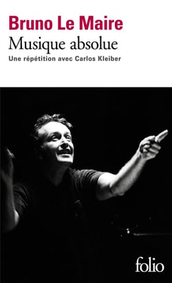 Musique absolue - une répétition avec Carlos Kleiber