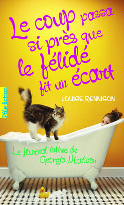 Le journal intime de Georgia Nicolson Tome 9 : le coup passa si près que le félidé fit un écart