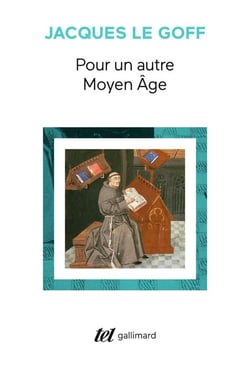 Pour un autre Moyen Âge : temps, travail et culture en Occident : 18 essais