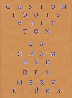 La chambre des merveilles - les collections de Gaston-Louis Vuitton