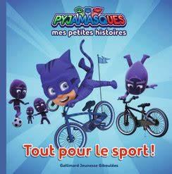 Les Pyjamasques - mes petites histoires Tome 5 : tout pour le sport !