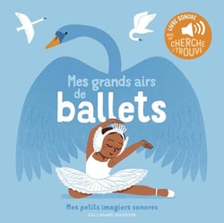 Mes grands airs de ballets : Des sons à écouter, des images à regarder