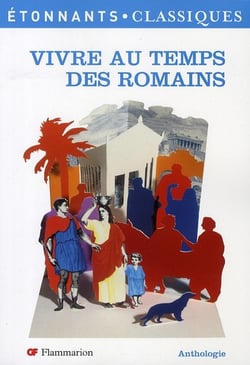 Vivre au temps des romains
