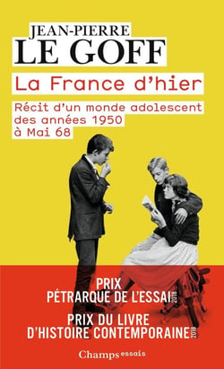 La france d'hier - récit d'un monde adolescent des années 1950 à Mai 68