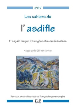 Cahiers de l'asdifle n°27 : FLE et mondialisation (édition 2016)