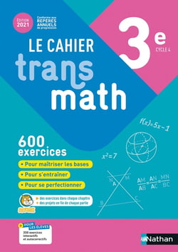 Transmath : cahier transmath : 3e : cahier de l'élève (édition 2021)