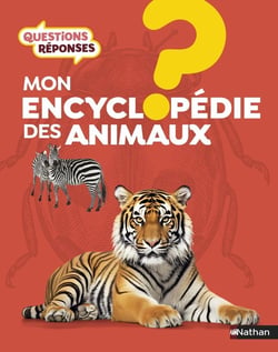 Questions réponses 7+ : l'encyclopédie des animaux