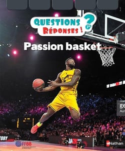 Questions réponses 7+ : passion basket