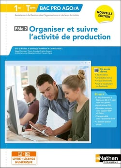 Organiser et suivre l'activité de production - Pôle 2 - 1re/Term Bac Pro AGOrA - Éd. 2025 - Livre + licence