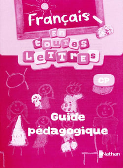 EN TOUTES LETTRES : français - CP - guide pédagogique (édition 2012)