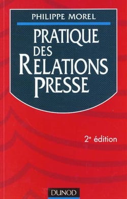 Pratique des relations de presse - 2e edition