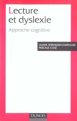Psychologie cognitive de la dyslexie - l'enfant lecteur et ses troubles