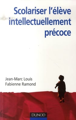 Scolariser l'élève intellectuellement précoce