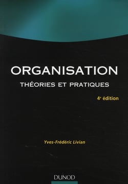 Organisation - 4e éd. - Théories et pratiques