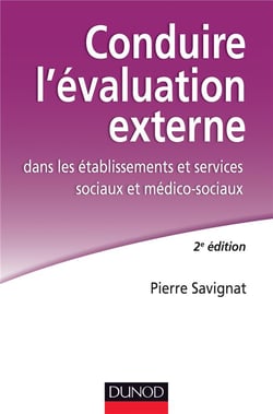 Conduire l'évaluation externe - dans les établissements sociaux et médico-sociaux (2e édition)