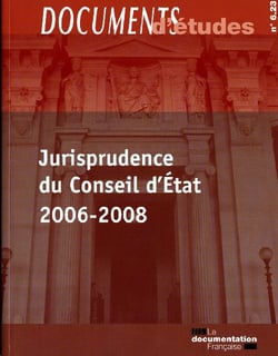 Jurisprudence du conseil d'Etat 2006-2008