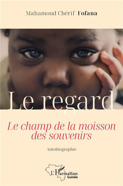 Le regard : Le champ de la moisson des souvenirs