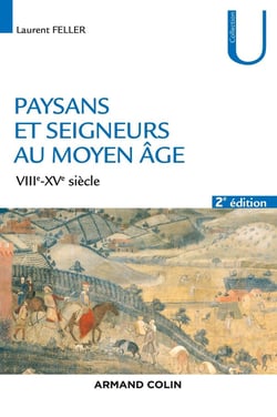 Paysans et seigneurs au Moyen Age - VIIIe-XVe siècles (2e édition)