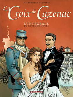 La croix de Cazenac : Intégrale vol.1 : Tomes 1 à 3 : cycle de l'ours