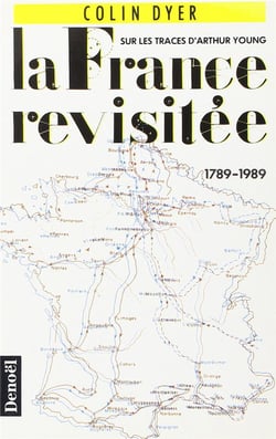 La france revisitee - sur les traces d'arthur young