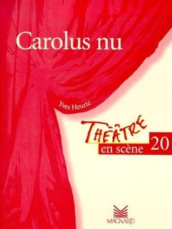 Théâtre en scène Tome 20 : Carolus nu